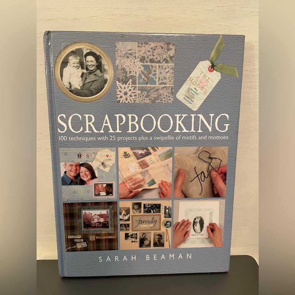 Scrapbooking: 100 Techniques with 25 Projects Plus a Swipefile of Motifs and Mot